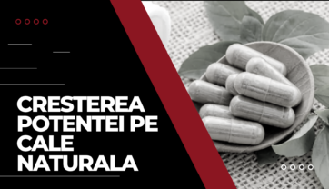 Creșterea potenței masculine pe cale naturală